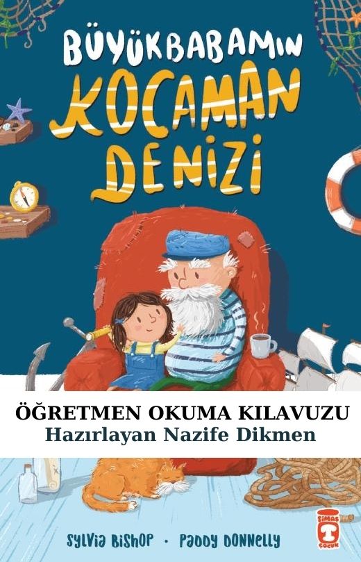 Büyükbabamın Kocaman Denizi Öğretmen Okuma Kılavuzu